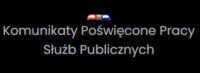 Komunikaty Poświęcone Pracy Służb Publicznych