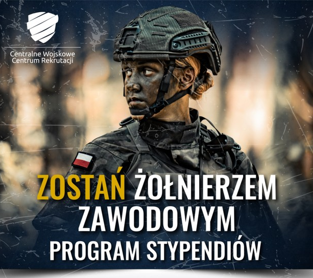 ZOSTAŃ ŻOŁNIERZEM ZAWODOWYM - PROGRAM STYPENDIÓW